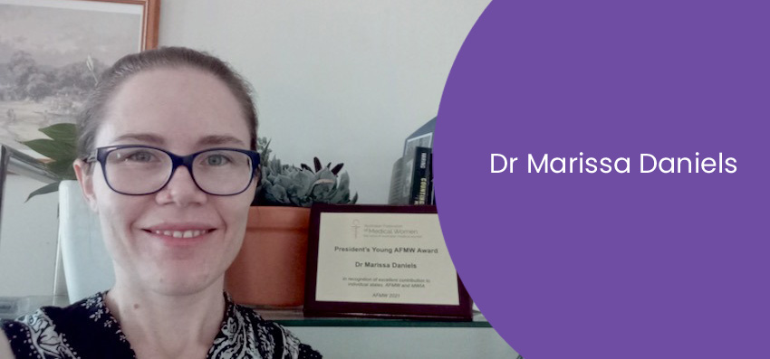 The Australian Federation of Medical Women President’s Young AFMW Award was given to Dr Marissa Daniels